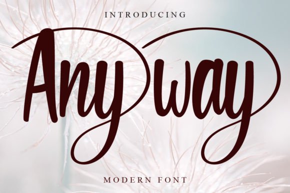 Anyway: A Designer’s Honest Review of This Fresh Script Font