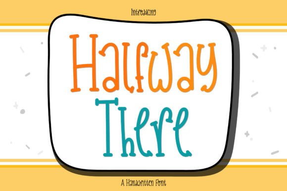 Halfway There: A Handwritten Font for Creative Makers