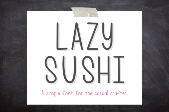 Lazy Sushi Font: A Trusted Typographic Tool for Your Campaigns